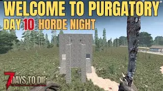 7 DAYS TO DIE: WELCOME TO PURGATORY EP4: ON PC V2.4
