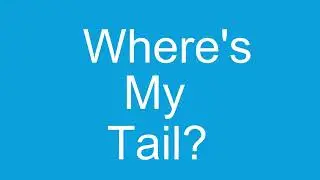 I Don't Need No Stinking Tail! (Director's Cut)