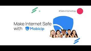 Make Your Child's Internet Safe with Mobicip