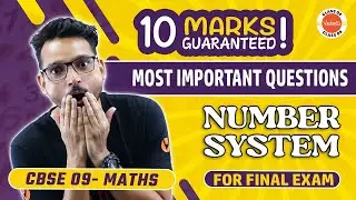 10 Marks Guaranteed in Number System | Class 9 Maths | Most Important Question | CBSE 2023-24