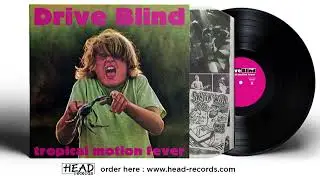 Drive Blind - Tropical Motion Fever (Full Album + Bonus Tracks)