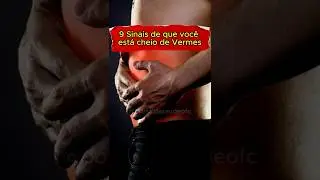 9 SINAIS DE QUE VOC&Ecirc; EST&Aacute; CHEIO DE VERMES #saude #saudavel #verme #mente #remedios