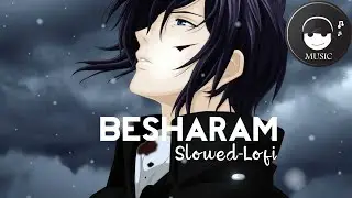 Slowed Reverb song Besharam#slowed #reberv #song #trending
