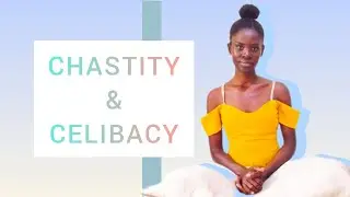 Chastity + Celibacy | Value in waiting till marriage to have sex | Esther Mbabazi 