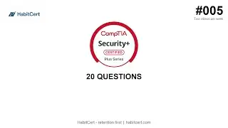 CompTIA Security+ (SY0-701) Practice Exam #005 - 20 Challenging Questions