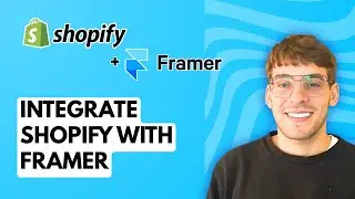 How to Integrate Shopify with Framer [2026 Full Guide]