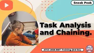 Task Analysis and Chaining. Sneak Peek - ATCC 2026 RBT&reg; Training Video (3rd Ed.)