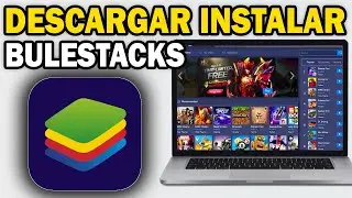 Cómo Descargar e Instalar BlueStacks en tu PC (Fácil y Rápido 2025)