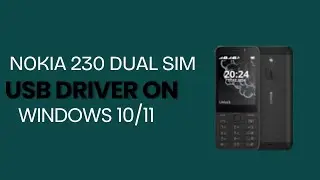 Nokia 230 Dual SIM USB Driver on Windows 10/11 Free Download