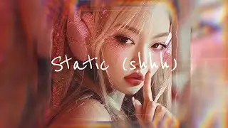 Hype GRL - Static (shhh) [ Lyric Video ]