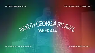 WEEK 414 | BISHOP LANCE JOHNSON