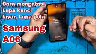 Cara Hapus PIN & Pola Samsung A06 Lupa Sandi | Hard Reset Tanpa PC Terbaru