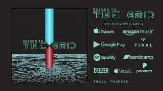 Occams Laser - Trapped [from the album 'Return to the Grid']