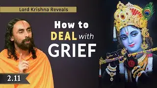 Shree Krishna Teaches Arjun How to Deal with Grief | Swami Mukundananda | Bhagavad Gita