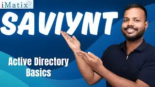 Saviynt Active Directory Concept | Saviynt Training | Saviynt Course | Learn Saviynt 💡 | iMatix