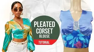 PLEATED CORSET BLOUSE Tutorial | CORSET with YOKE