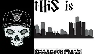 tHis iS   KDT KillazDontTalk #KDT #313 #YouTube