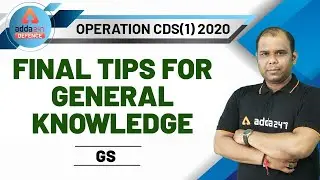 CDS Exam Preparation (2020) | GS | Final Tips for GK