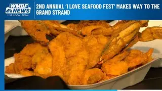2nd Annual &lsquo;I Love Seafood Fest&rsquo; makes way to the Grand Strand