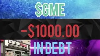 Gamestop Stock | -$1,000 Debt