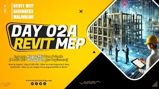 Day 02A Import .dwg (CAD) Plan & Scale (Revit MEP Malayalam for beginners)