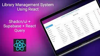 Build Library Management System Using React, Shadcn/ui, Supabase and React Query From Scratch