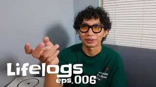 Telat Banget - Lifelogs Eps 6