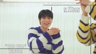 Reaction | n.SSign(엔싸인) 'Woo Woo (이게 말이 돼?)' Dance Practice