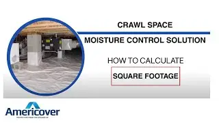 Calculating the Square Footage of Your Crawl Space | Americover
