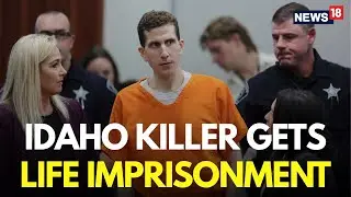 LIVE | Idaho Killer Sentenced to Life Imprisonment: Kohberger Gets 4 Consecutive Life Terms | N18G