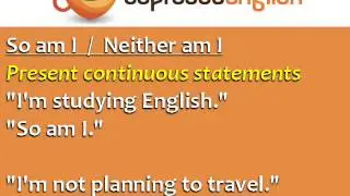How to Agree in English with SO, NEITHER, and TOO