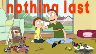 Morty  And The Fear Of Impermanence