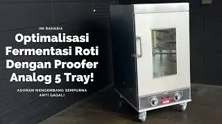 Review Proofer Roti 5 Tray: Cara Kerja & Tips Setting Suhu Kelembaban Akurat!