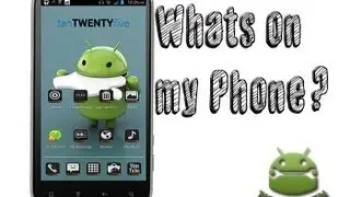 What's on my Android Phone?