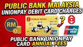 Public Bank Malaysia UnionPay Debit card Charges | Public Bank UnionPay Card Annual fees