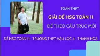 Chữa đề HSG Toán 11 - Trường THPT Hậu Lộc 4  - Thanh Hoá