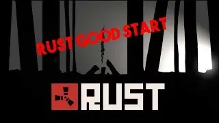 Rust Good Start
