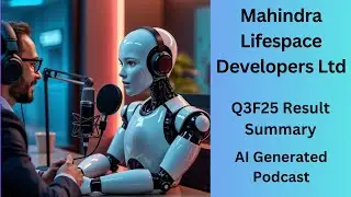 Mahindra Lifespace Developers Ltd | Q3F25 Result overview | AI-Generated Podcast