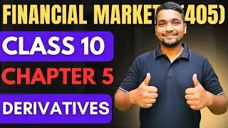 Class 10 IFM Code 405 | Chapter Five -  Derivatives Complete explanation | TSC