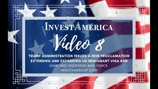 InvestAmerica Video 8 Trump Administration Issues a New Proclamation