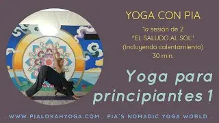 Yoga con PIA - Yoga para principiantes 1 *el SALUDO AL SOL paso a paso*