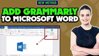 Как добавить Grammarly в Microsoft Word 2026 &mdash; Grammarly для Word