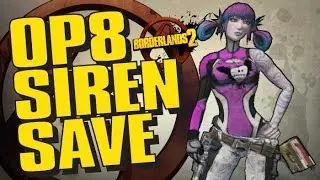 Borderlands 2 - OP8 Siren Build