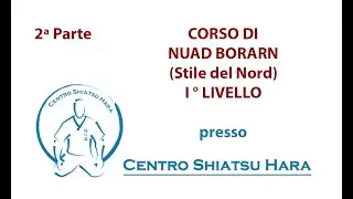 CORSO di NUAD BORARN (Stile del Nord) - I Livello