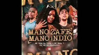 Mc Rose da Treta & Mc Bala 7 - Mano Zafe, Mano &Iacute;ndio (( Dj 2K do Chapad&atilde;o ))