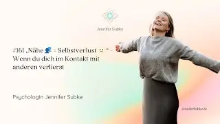 #161 „Nähe 👥 = Selbstverlust 🫥 “| Psychologin Jennifer Subke