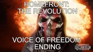 Homefront: The Revolution: The Voice of Freedom Ending.