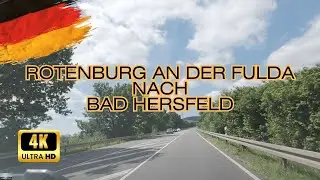 AUTOFAHRT von ROTENBURG AN DER FULDA nach BAD HERSFELD | Gefilmt in 4k und 60 FPS!
