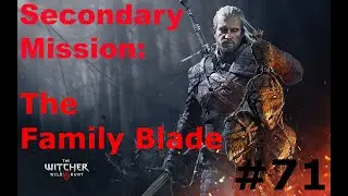 The Witcher 3 Wild Hunt Secondary Mission #71 - The Family Blade - No Commentary - PS4