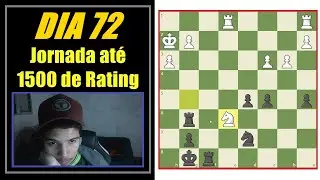 Jornada até 1500 de Rating | Dia 72